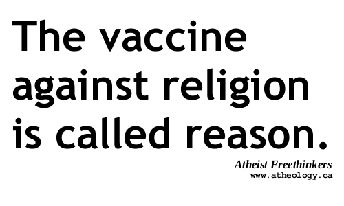 The vaccine against religion is called reason.